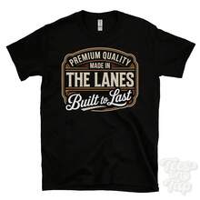 MADE IN THE LANES PREMIUM QUALITY BUILT TO LAST T-SHIRT South Ayrshire Scotland - 款式 - 查看 1