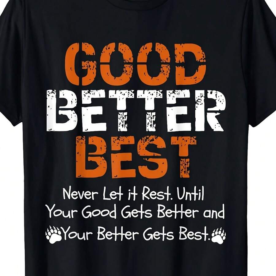 2026 Good Better Best Never Let It Rest Quote For Men Gym T-Shirt Regular Fit Print Pattern Crew Neck Unisex Streetwear Tops - 款式 - 查看 1