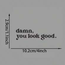 Damn You Look Good Car Rearview Mirror Sticker - Suitable For Cars, Trucks, Motorcycles, Computers And Phones - Perfect Holiday Gift - A - View 7