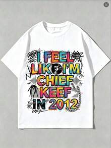 100% Cotton I Feel Like I'm Chif Kef  In 2012 GrPrint Tshirt Male Funny Meme T-Shirt Summer Men  Hip Hop - 白色3 - 查看 1