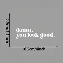 Damn You Look Good Car Rearview Mirror Sticker - Suitable For Cars, Trucks, Motorcycles, Computers And Phones - Perfect Holiday Gift - A - View 6