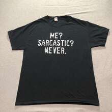 Me?Sarcastic?Never.T Shirt Men3;S L Graphic Print Humor Funny Joke Black Tee - Black - View 1