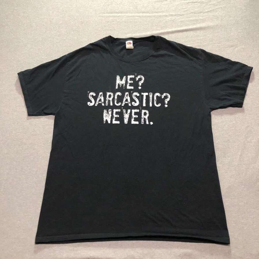 Me?Sarcastic?Never.T Shirt Men3;S L Graphic Print Humor Funny Joke Black Tee - Black - View 1