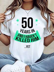 It's Been 50 Years And I Still Haven't Killed Him. Funny Anniversary T-Shirt For Women, Birthday Gift For Wife, Husband, Partner, Celebration. - 白色 - 查看 1