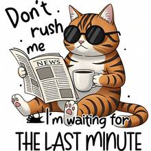 1/2/3PCS Procrastination Fashion Glasses Orange Cat Heat Transfer, Newspaper Reading Coffee Drinking Funny Text "Don't Rush Me I'm Waiting For The Last Minute" Cartoon Pattern Heat Transfer, Vinyl Print, Heat Transfer Sticker, Iron-On Transfer Sticker - Suitable For Pillows, DIY, Backpacks, T-Shirts, Canvas Bags, Hoodies, Jeans, T-Shirts, Clothing, Sewing Supplies - Multicolor - View 2