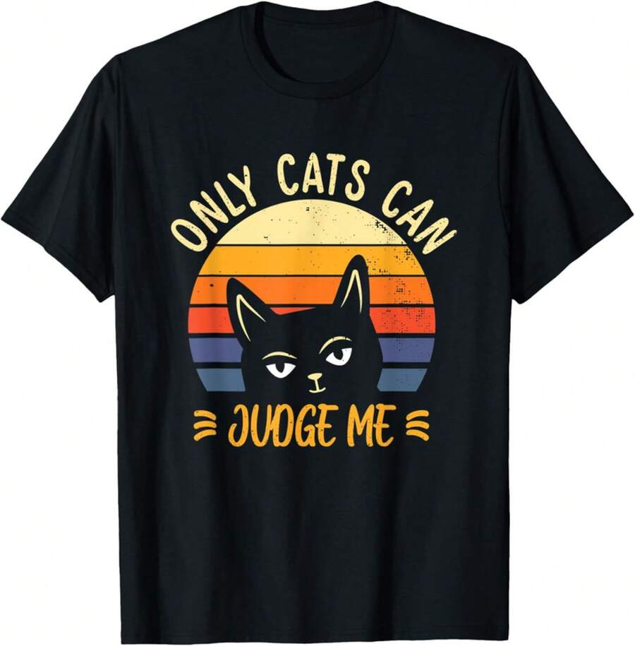 Camiseta divertida para amantes de los gatos "Only Cats Can Judge Me" | Moda holgada de verano, cuello redondo, manga corta, regalo para mujer y hombre - Negro - Ver 1