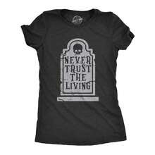 Camiseta para Mujer "Never Trust The Living" - Divertida Camiseta de Halloween con Diseño de Lápida para Damas - Camisetas Divertidas para Mujer - Lindas, Vintage, de Moda Casual para Damas - Heather Black - Ver 1