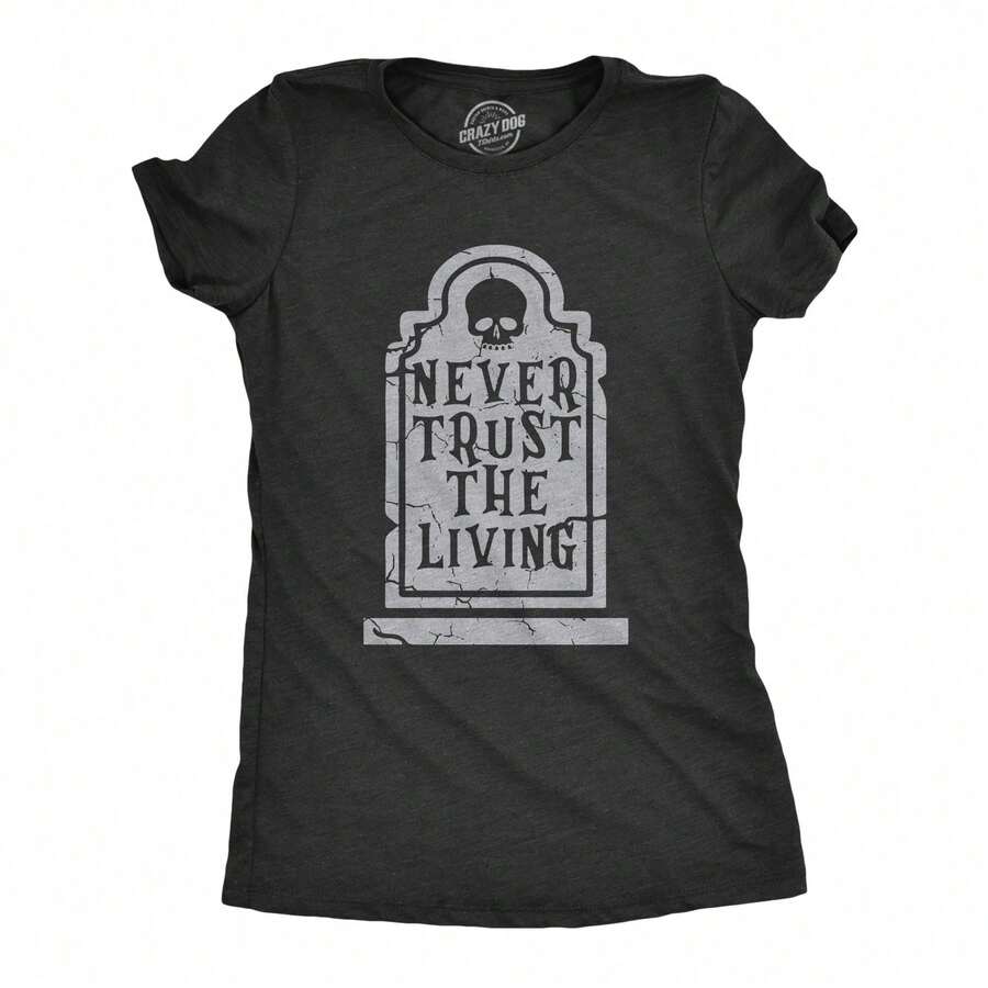 Camiseta para Mujer "Never Trust The Living" - Divertida Camiseta de Halloween con Diseño de Lápida para Damas - Camisetas Divertidas para Mujer - Lindas, Vintage, de Moda Casual para Damas - Heather Black - Ver 1