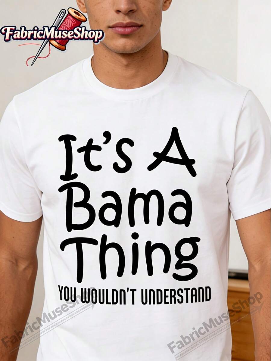 It'S A Bama Thing You Wouldn't Understand  T-Shirt | Casual Crew Neck, Medium Stretch Fabric, Geometric-pattern, All-season, Regular Fit - Weiss - Übersicht 1