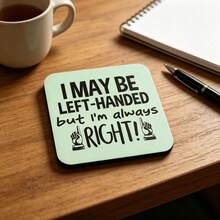 1/6pcs Funny Left-Handed Quotes Square Coasters, "I May Be Left-Handed, But I'm Always Right" Humorous Coasters, Gift For Left-Handed People - Multicolor - View 6