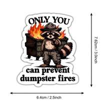 Only You Can Prevent Trash Can Fires Funny Raccoon Sticker, Chaos Control Humorous Design, Suitable For Laptops, Notebooks, Water Bottles, Journals, Lockers, Perfect Gift For Students, Office Workers, Teachers, Creative People And Everyday Problem Solvers - Multicolor - View 9