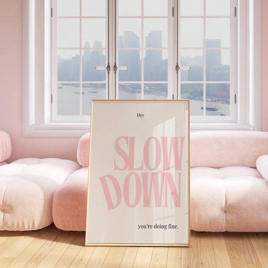 1pc Frameless Pink "Slow Down, You're Doing Great" Poster, Minimalist Inspirational Quote Wall Decor, Beautiful Positive Affirmation Print, Motivational Room Decoration, Fun Poster, Bedroom Decor, Room Wall Art - Multicolor - View 1