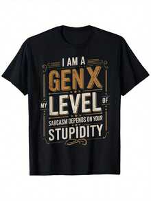 Camiseta de humor sarcástico de la Generación X - "Soy un nivel de sarcasmo de la Generación X, depende de tu estupidez" con letras doradas llamativas, 100% algodón, corte regular, manga cor - Multicolor - Ver 1