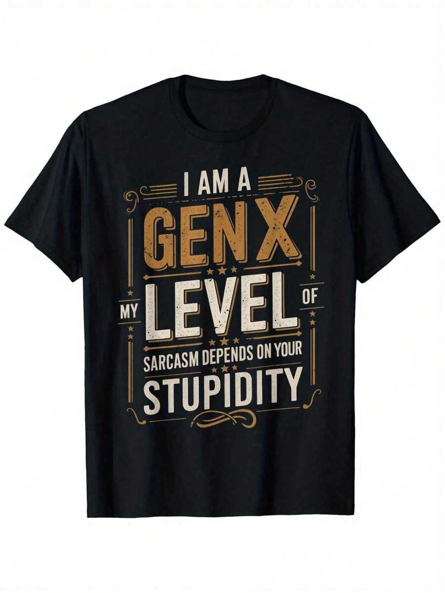 Camiseta de humor sarcástico de la Generación X - "Soy un nivel de sarcasmo de la Generación X, depende de tu estupidez" con letras doradas llamativas, 100% algodón, corte regular, manga cor - Multicolor - Ver 1