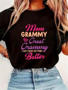 Mother's Day T-Shirt, Mom, Grandma, I'm Still Getting Better! Women's Short Sleeve Crew Neck T-Shirt, Fashion Graphic Tees, Women's Top. - 黑色 - 查看 1