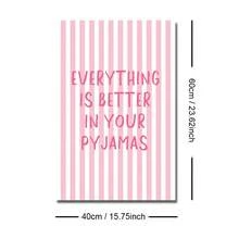 1 Stück gerahmt/ungerahmt "Alles ist besser in deinem Pyjama" lustiges Zitat Leinwand Poster süße rosa Streifen Wandkunst Muster Mädchenzimmer Ästhetik Dekoration funky Scroll Gemälde für Wohnheim, Wohnzimmer, Schlafzimmer, moderne Heimdekoration - A - Übersicht 12