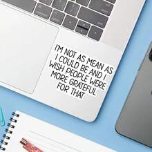 1PC Funny Sarcastic Saying Sticker, I'm Not As Mean Slogan Quote Vinyl Decal For Laptop Water Bottle Notebook, Waterproof Adult Humor Decal Sticker, Aesthetic Stationery Scrapbook Accessories Gift For Friends - S2299 - View 5