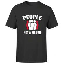 People Not A Big Fan Mens T Shirt Funny Sarcastic Quote Saying  Tee Top - 黑色 - 查看 1