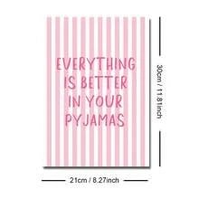 1 Stück gerahmt/ungerahmt "Alles ist besser in deinem Pyjama" lustiges Zitat Leinwand Poster süße rosa Streifen Wandkunst Muster Mädchenzimmer Ästhetik Dekoration funky Scroll Gemälde für Wohnheim, Wohnzimmer, Schlafzimmer, moderne Heimdekoration - A - Übersicht 15