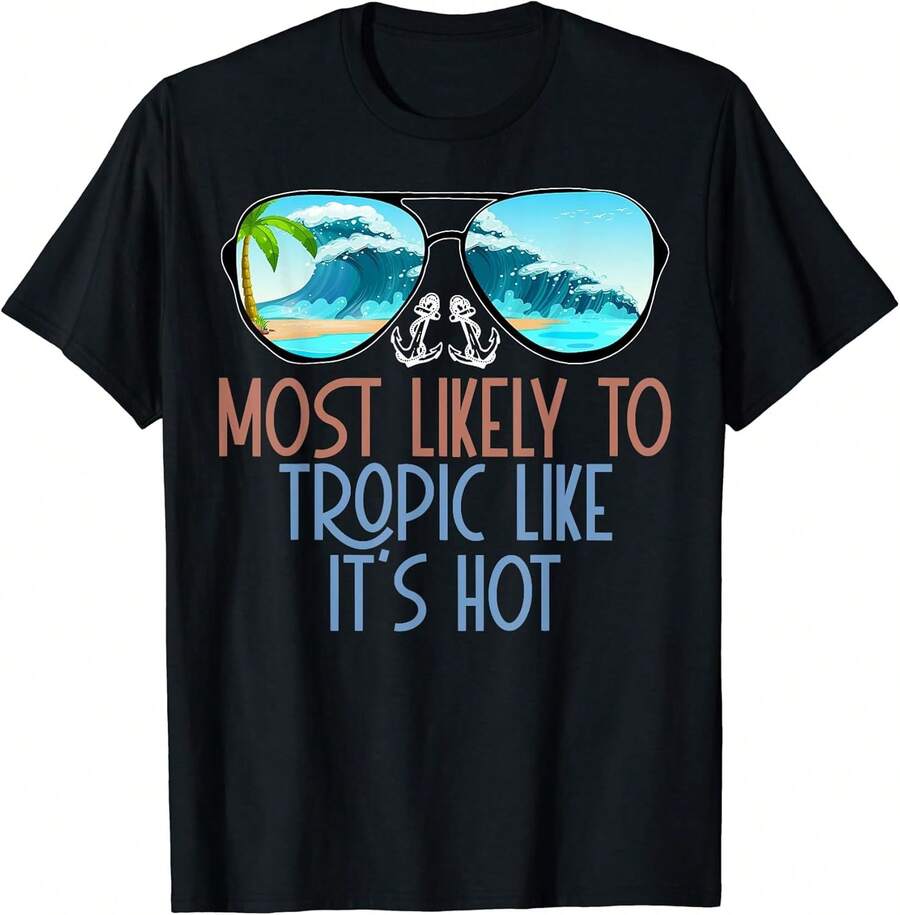 T-Shirt Most Likely To Arrive In The Tropics As If It Were Hot - Black - View 1