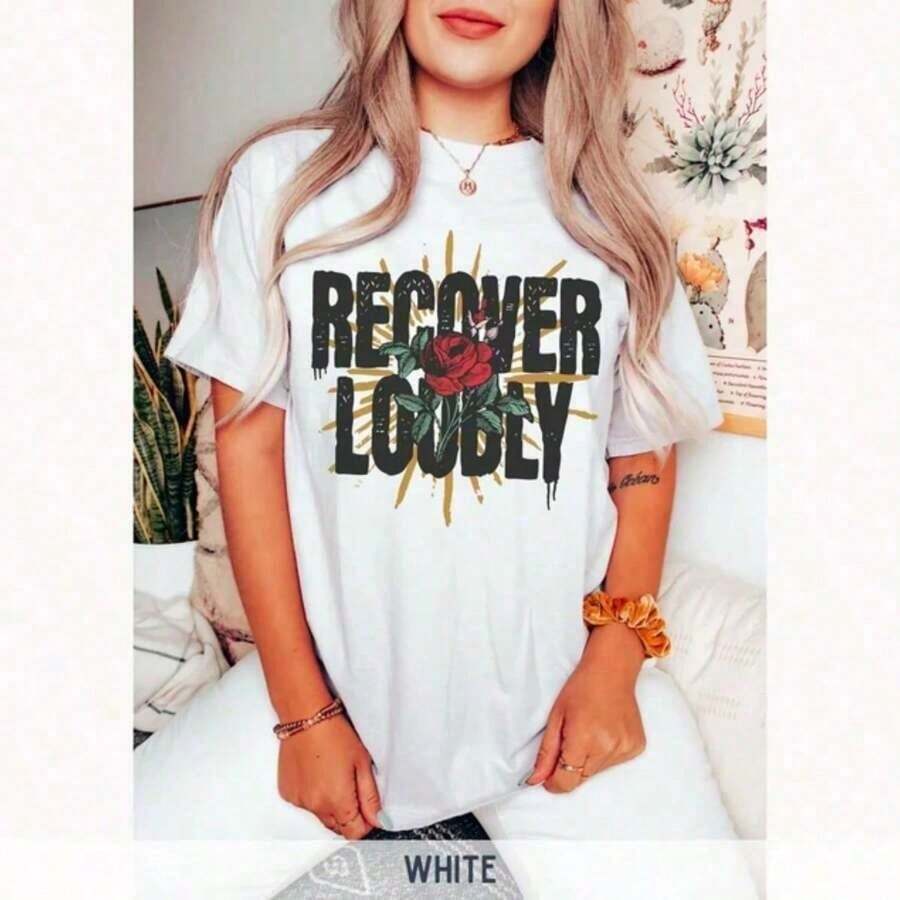 Camiseta Recover Loudly, Camiseta de Recuperación de Adicciones, Camiseta de Sobriedad, Camiseta de Rosas, Camiseta Recover Out Loud, Camiseta NA, Camiseta de los 12 Pasos AA, Top de manga c - Blanco - Ver 1