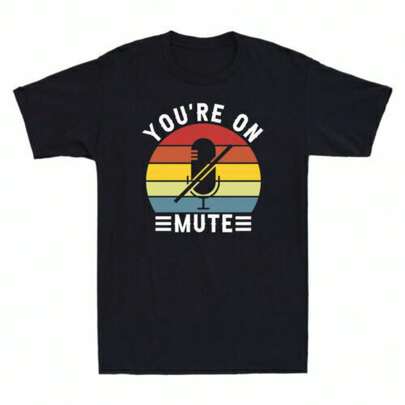 You3;Re On Mute Shirt Funny Gifts Vintage Men3;S Cotton Short Sleeve T-Shirt