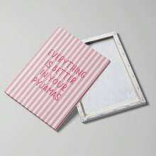 1 Stück gerahmt/ungerahmt "Alles ist besser in deinem Pyjama" lustiges Zitat Leinwand Poster süße rosa Streifen Wandkunst Muster Mädchenzimmer Ästhetik Dekoration funky Scroll Gemälde für Wohnheim, Wohnzimmer, Schlafzimmer, moderne Heimdekoration - A - Übersicht 3