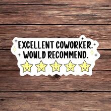 1PC Sarcastic Corporate Office Humor Sticker, Excellent Coworker Saying Vinyl Decal For Laptop Water Bottle Notebook, Waterproof Job Vibe Decal Sticker, Aesthetic Stationery Journaling Scrapbook Gift For Boss - S2237 - View 4