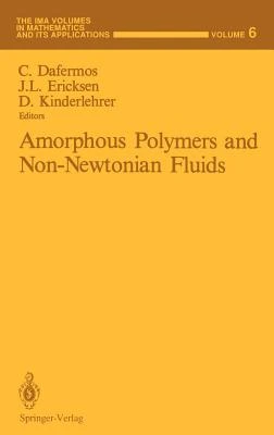 Pre-Owned Amorphous Polymers And Non-Newtonian Fluids (Hardcover) By Constantine Dafermos, J L Ericksen, David Kinderlehrer - Single Book - View 1