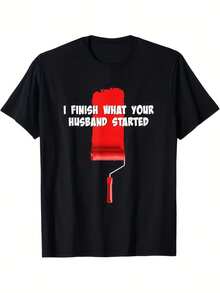 Funny Painter Wife Joke T-Shirt "I'll Finish What Your Husband Started" Red Paintbrush Design Soft And Breathable Black T-Shirt Casual Wear Birthday Gift For Husband - 黑色 - 查看 1