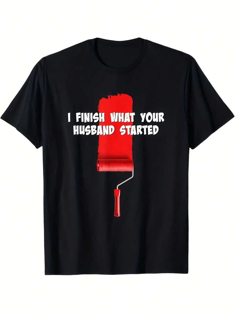 Funny Painter Wife Joke T-Shirt "I'll Finish What Your Husband Started" Red Paintbrush Design Soft And Breathable Black T-Shirt Casual Wear Birthday Gift For Husband - 黑色 - 查看 1