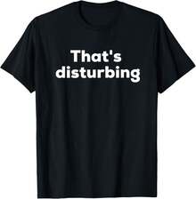 That3;S Disturbing Funny Sarcastic T-Shirt - 黑色 - 查看 1