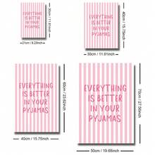 1 Stück gerahmt/ungerahmt "Alles ist besser in deinem Pyjama" lustiges Zitat Leinwand Poster süße rosa Streifen Wandkunst Muster Mädchenzimmer Ästhetik Dekoration funky Scroll Gemälde für Wohnheim, Wohnzimmer, Schlafzimmer, moderne Heimdekoration - A - Übersicht 9