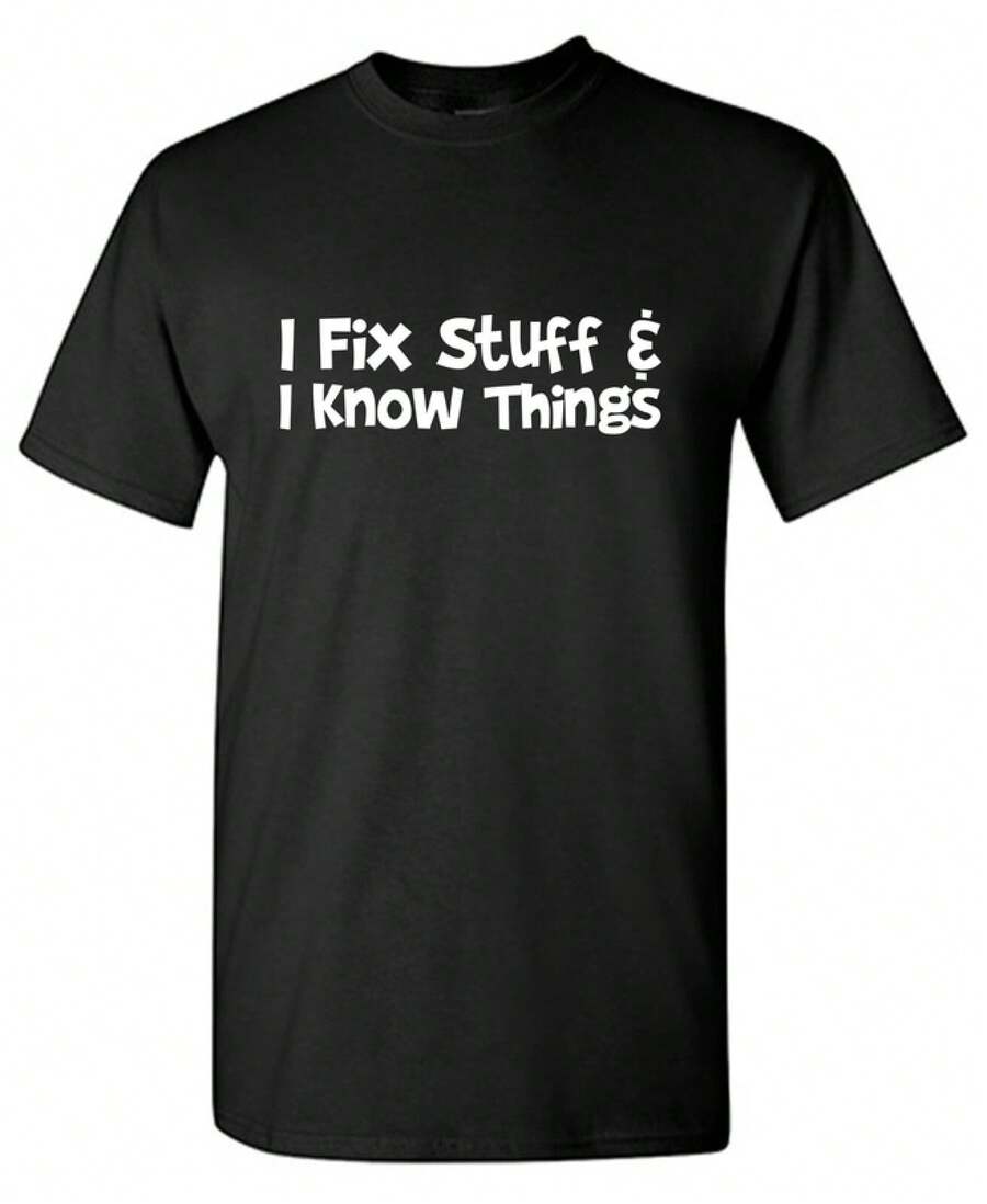 I Fix Stuff Sarcastic Humor Graphic Tee Gift For Men Novelty Funny T Shirt - 黑色 - 查看 1