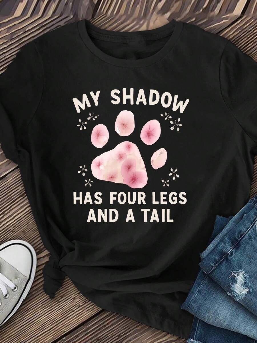 Mi sombra tiene cuatro patas y una cola, camiseta con estampado divertido para todas las estaciones, cuello redondo casual, fresca, transpirable y cómoda para el verano.