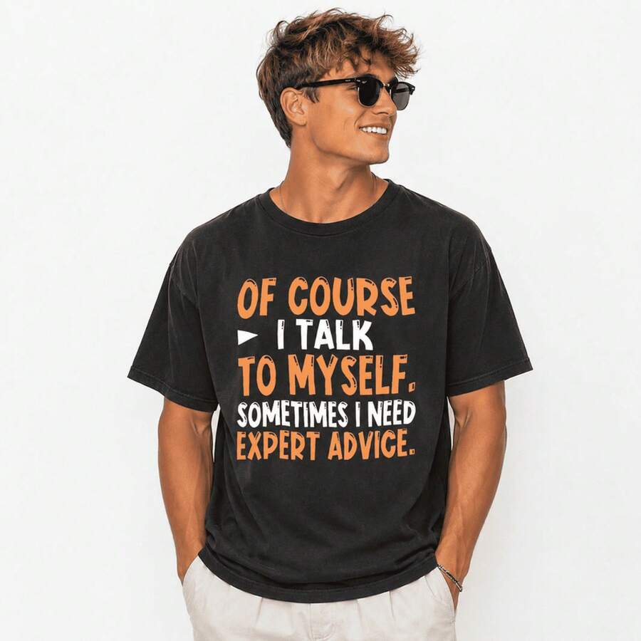 Of Course I Talk To Myself Funny Sarcastic Humor Quote Graphic T-Shirt - 黑色 - 查看 1