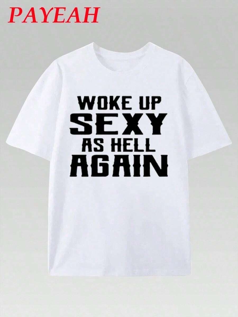 PAYEAH T-Shirt I Woke Up Sexy Like Hell Again (One Piece) 100% Cotton 220g Heavyweight Cotton T-Shirt - 白色 - 查看 1