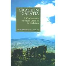 Pre-Owned Grace In Galatia: A Commentary On Paul's Letter To The Galatians (Paperback) By Ben Witherington - Single Book - View 3