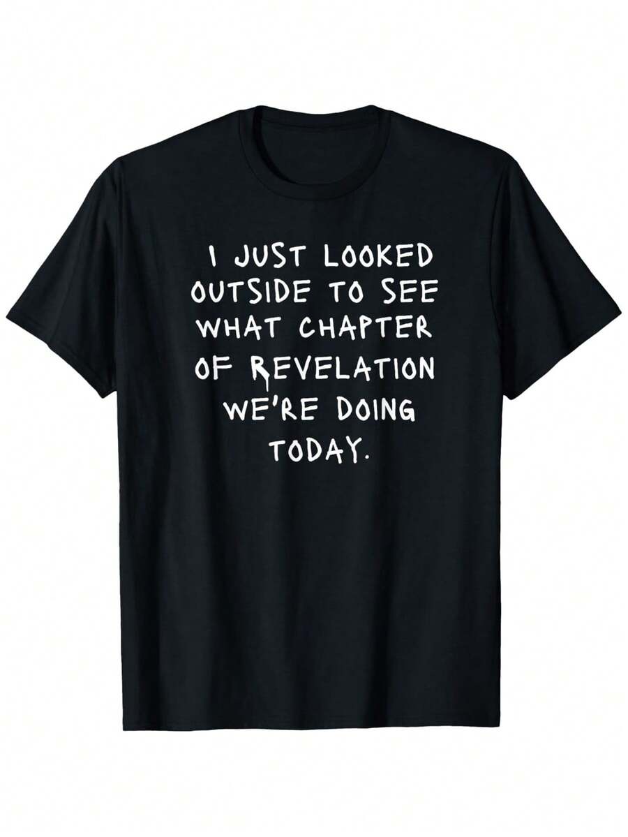 This Fun, Christian-Themed T-Shirt Features A Humorous Biblical Quote "I Just Looked Outside To See Which Chapter Of Revelation We're Reading Today." - 黑色 - 查看 1