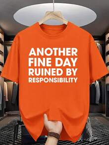 "Otro hermoso día arruinado por la responsabilidad" - Camiseta de cuello redondo para hombre, diseño con un eslogan simple y divertido, adecuada para uso casual diario. - Naranja - Ver 1