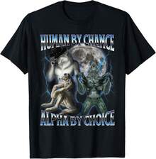 Human By Chance Alpha By Choice Cool Weird Alpha Wolf Meme Unisex T-Shirt - Schwarz - Übersicht 1