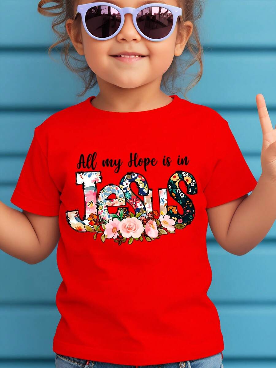 Girls' Round Neck T-Shirt With Letter And Flower Print "All My Hope Is In Jesus", Sweet And Versatile. - Red - View 1