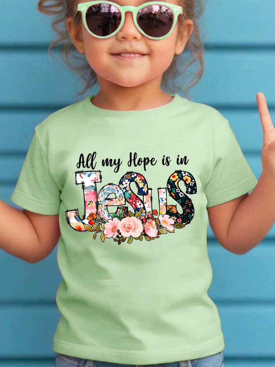 Girls' Round Neck T-Shirt With Letter And Flower Print "All My Hope Is In Jesus", Sweet And Versatile. - Green - View 1