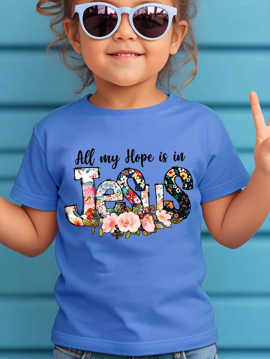 Girls' Round Neck T-Shirt With Letter And Flower Print "All My Hope Is In Jesus", Sweet And Versatile. - Blue - View 1