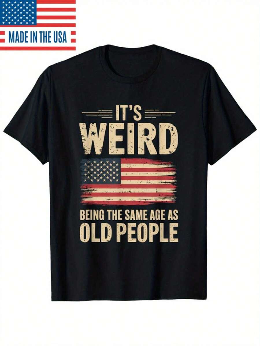 New It3;S Weird Being The Same Age As Old People.T-Shirt - 黑色 - 查看 1