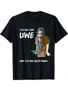 Lustiges Ich bin Uwe und ich bin in Too Grafik Herren-Shirt - Schwarzes Baumwollkurzarm-Sommer--Shirt mit humorvollem deutschem Text & Cartoon-Design, - Negro - Ver 1
