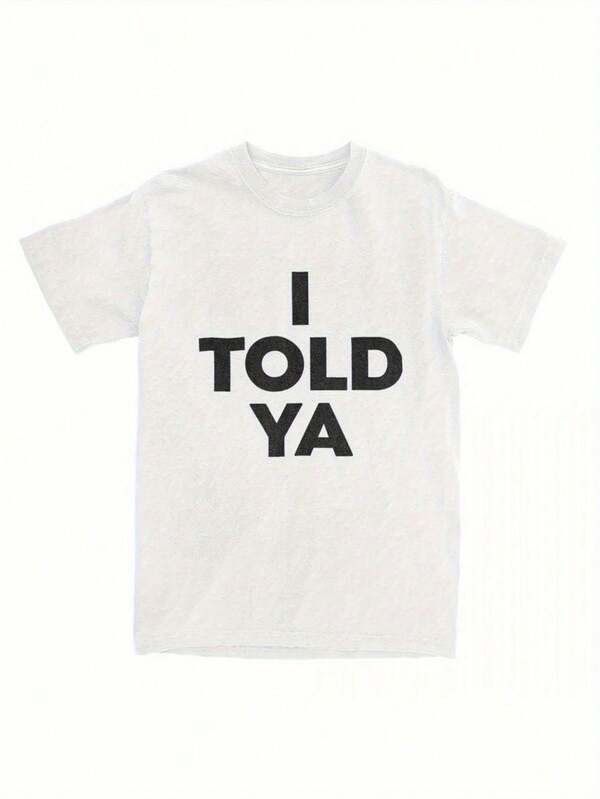 Comfortable Vintage Tee With Round Neck And Fun "I Told Ya" Design, Short Sleeves, Multi-Season, Plus Sizes For Everyday Wear And Summer.