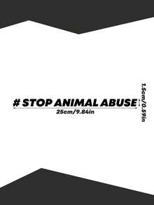 STOP ANIMAL ABUSE - Vinyl Sticker, Suitable For Cars, Laptops, Water Bottles, Etc. Car Accessories Sticker. - Stop the Abuse - View 6