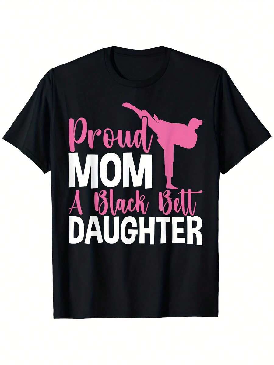 TKD Karate Judo T-Shirt, Proud Mom Of A Daughter With Black Belt, Thin Round Neck, Creative Cool Color Pattern Print, 100% Pure Cotton, Fabric Weight 180g, Regular Sizes - 黑色 - 查看 1