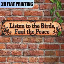 1pc 2D Flat Novel Vintage "Listen To Birdsong, Feel Peace" Retro Aluminum Sign Vintage Metal Sign Fashion Wall Art Plaque Home Decor Bathroom Kitchen House And Gothic Wall Decor Signage Or As Unique Poster 40.64 X 10.16 Cm, Halloween Christmas Sign Decoration - A - View 1